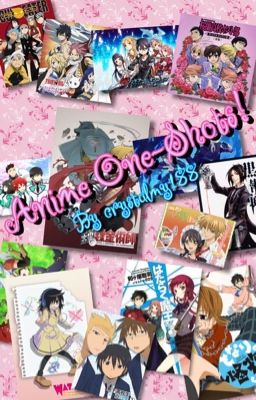 Anime One-Shots!