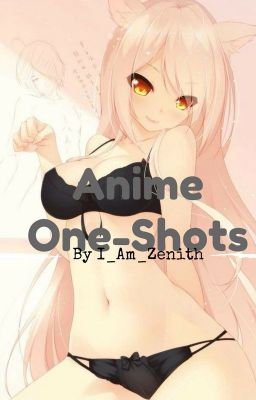 Anime One-shots