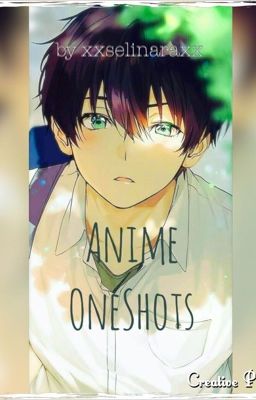 Anime OneShots