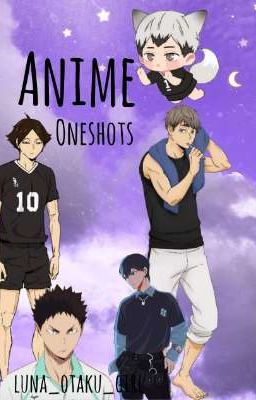 Anime Oneshots 