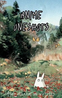 Anime Oneshots