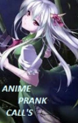 Anime pranks call