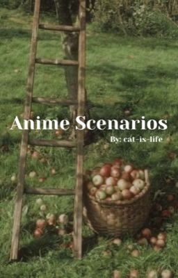 Anime Scenarios