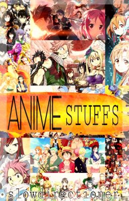 Anime Stuffs (COMPLETED)