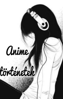 Anime történetek