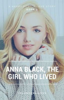 Anna Black The Girl Who Lived Book 3 (to be edited)