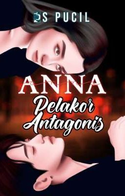 ANNA : Pelakor Antagonis