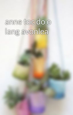 anne toc do o lang avonlea