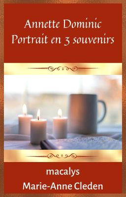 Annette Dominic - Portraits en 3 souvenirs