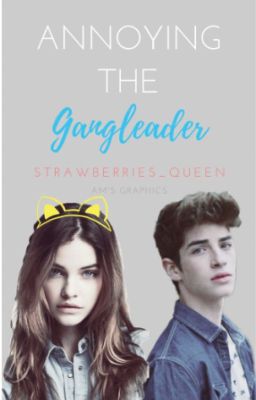 Annoying The Gangleader #Wattys2017