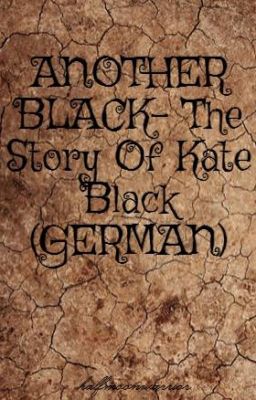 ANOTHER BLACK- The Story Of Kate Black (GERMAN)