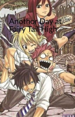 Another Day at Fairy Tail High {Discontinued}