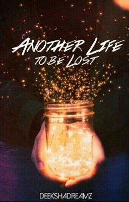 Another Life To Be Lost....