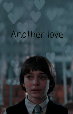 Another Love [Will Byers]