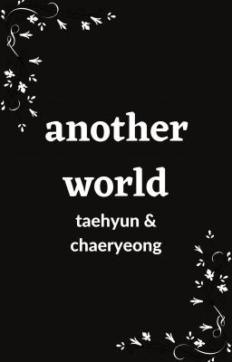 another world || taeryeong