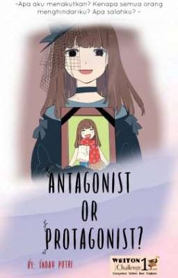 Antagonist or Protagonist? { END } 