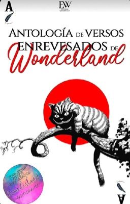 Antalogía de versos enrevesados wonderland  