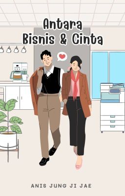 Antara Bisnis & Cinta