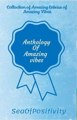 Anthology of Amazing Vibes