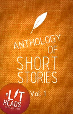 Anthology of Short Stories - Vol. 1 (Literary Fiction)