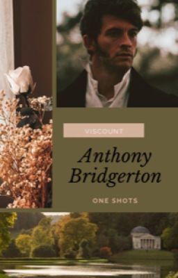 Anthony Bridgerton One Shots