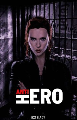 ANTI-HERO [N. Romanoff × Female Reader]