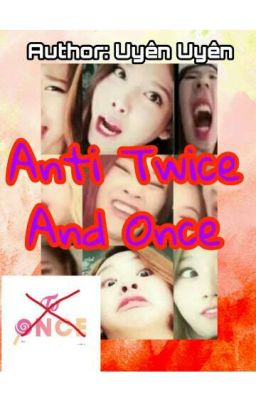 Anti Twice And Once