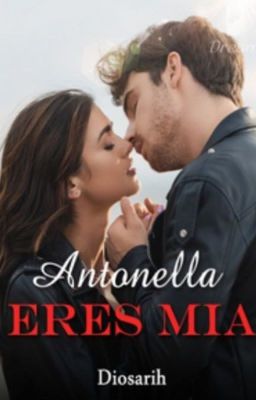 Antonella eres mía 