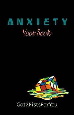 Anxiety |Yoonseok|