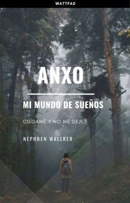 ANXO: Mi Mundo De Sueñosஐ||[COMPLETA]