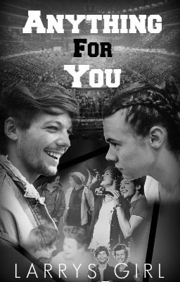 Anything For You (Larry Stylinson)