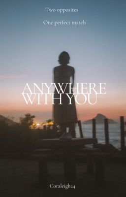 Anywhere With You