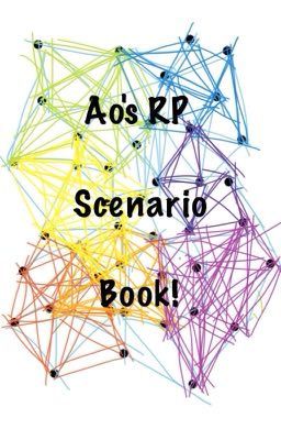 Ao's RP Scenario Book!