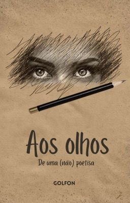 Aos olhos de uma (não) poetisa 