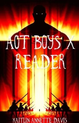 AOT Boys x Reader