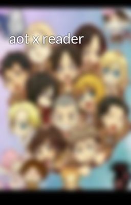 aot x reader