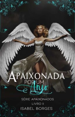 Apaixonado Por Um Anjo - Série Apaixonados ( Livro 2)