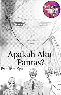 Apakah Aku Pantas? [LY Project]