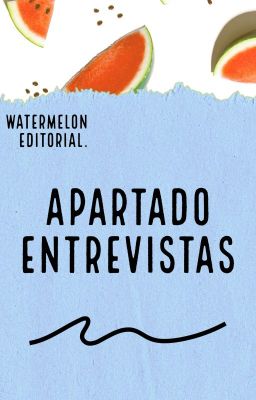 Apartado de entrevistas |ABIERTO|