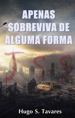 Apenas Sobreviva de Alguma Forma 