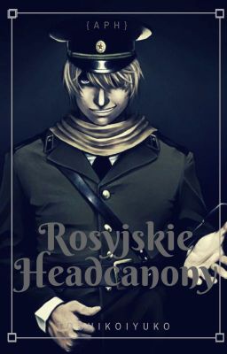 {APH} Rosyjskie Headcanony (Zawieszone)