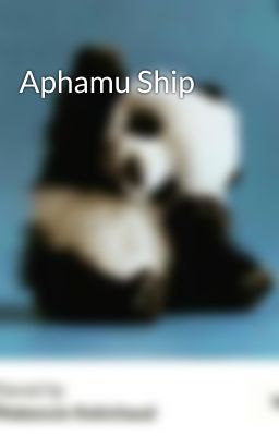 Aphamu Ship 