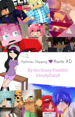 Aphmau Shipping Rants