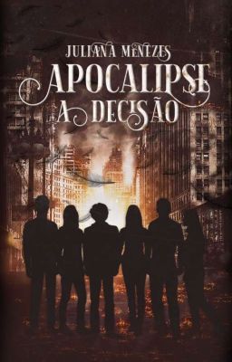 Apocalipse - A Decisão ( EM ANDAMENTO)