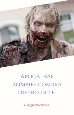 Apocalisse zombie- L'ombra dietro di te