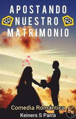 Apostando nuestro matrimonio