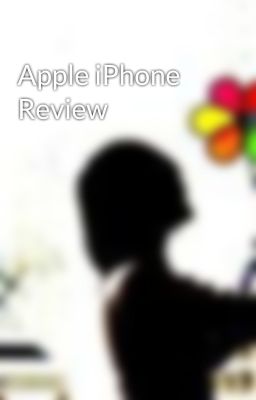 Apple iPhone Review