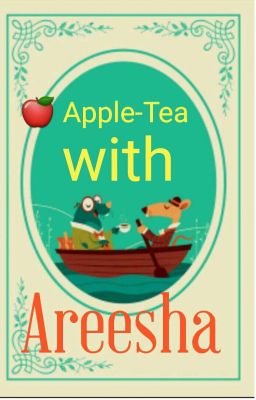 APPLE-TEA WITH  ARESHA