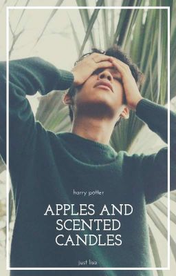 apples and scented candles • h.potter ✓