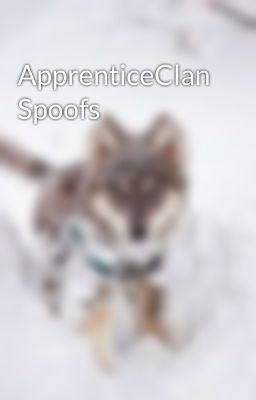 ApprenticeClan Spoofs